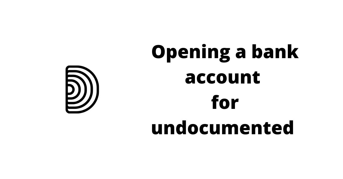 How to Open a Bank Account for Undocumented Immigrants in the United States - DocumentedDocumented