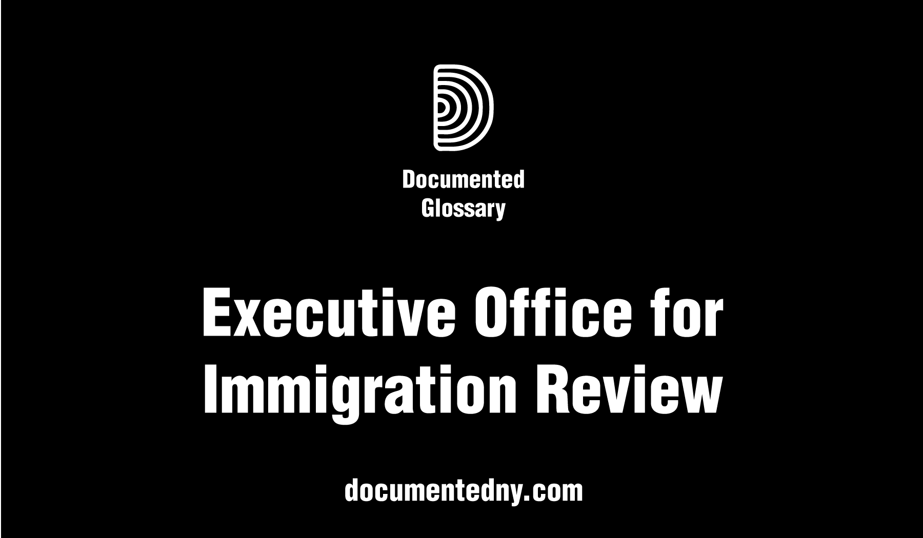How the Executive Office for Immigration Review Oversees Immigration
