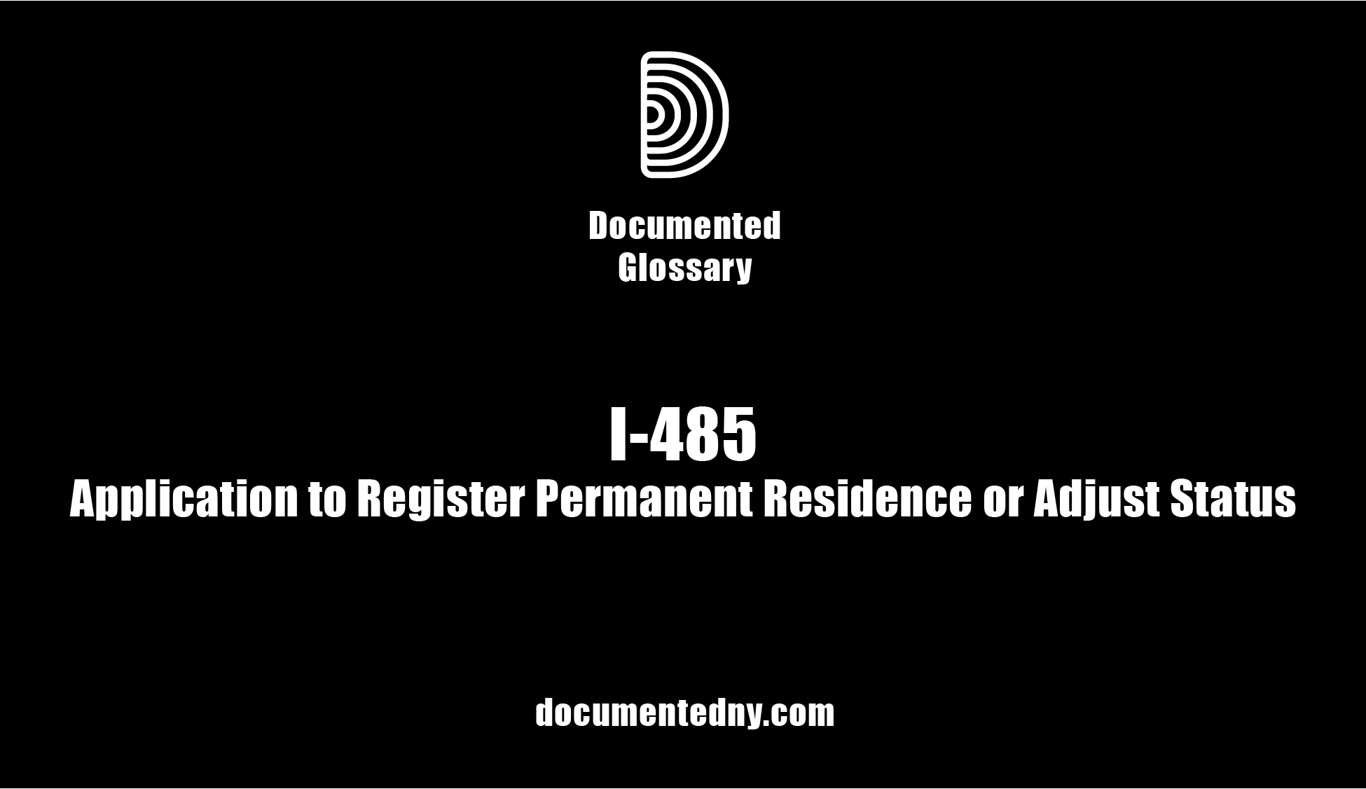 I 485 Form Documented   Gloassry 01 